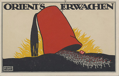 Orient's Erwachen — The East Awakens. The sun rises on a red fez, and the army of Turkey streams out, weapons at the ready. A beautiful design by Heinz Keune.
Text:
Orient's Erwachen — The East Awakens
Reverse:
Künstler-Kriegs-Postkarte No. 1 von J.C. König & Ebhardt / Hannover (Artist war postcard No. 1 from J.C. König & Ebhardt / Hannover