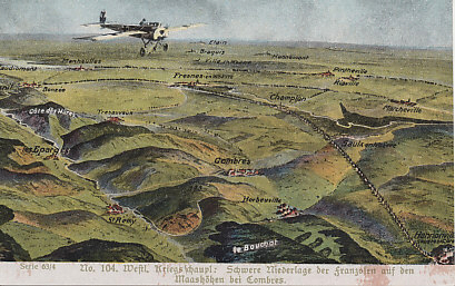 A German Fokker Eindecker flying over the front in the Meuse/Verdun sector.
Text:
No. 104. Westlichen Kriegschauplatz: Schwere Niederlage der Franzosen auf den Maashöhen bei Combres.
Western theater of war: Heavy French defeat on the heights of the Meuse at Combres.
Towns include: Les Éparges, St. Remy, and Combres.
Reverse:
Kriegshilfe München N.-W. 11.
Zum Gloria-Viktoria Album
Sammel. u. Nachschlagewerk des Völkerkrieges

War Fund Munich 11, N. W. 11
For Gloria Viktoria Album
Collection. and reference work of international war