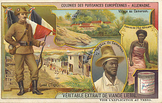 A Liebig bullion card from the series "Colonies of the European Powers" — The German colonies of Togo, Cameroon, and German East Africa, c1910.
Colonies des Puissances Européennes — Allemagne
Village au Cameroun.
Lomé (Togo).
Indegene du Cameroun.
Femme de l'Est Africain.
Véritable Extrait de Viande Liebig.
Voir L’Explication au verso.

Colonies of the European powers
Germany
Village in Cameroon.
Lome (Togo).
Indegene Cameroon.
Woman in East Africa.
Genuine Liebig Meat Extract.
See the explanation on the back.

Reverse:
Capital 27,000,000 Francs.
Établissements à Fray-Bentos (Uruguay) et Colon (Rép. Argentine).
Le véritable Extrait de viande Liebig transforme les sauces les plus fades, les rests de viande, en choses succulentes qui flattent délicieusement le palais.

Colonies des Puissances Européennes
Allemagne - Les premiers essais colonisateurs de l'Allemagne datent de l'époque du Grand Electeur. Ils furent infructeux. Ce n'est qu'en 1884 qu'elle entra dans la voie de ses devancières en fait de colonization. Angre Pequena, dans le Sud-ouest africain, fut sa première colonie; suiverent successivement le Togo, le Cameroun, la partie orientale de la Nouvelle-Guinée, l'archipel de Bismarck. En 1885, elle agrandit ses possessions africaines par l'adjonction de territoires dans l'Est du continent noir et annexa les Iles Marshall et Samoa, dans l'Océanie; elle prit à bail pour 99 ans la baie et la ville de Kiao-tchéou, en Chine. Les viguettes du recto de cette carte donnent des vues des principales possessions allemandes en Afrique. La population des colonies allemandes s'élève à plus de 12 millions, répartis sur une surface total de 2 millions et demi de kilomètres carrés.

Capital 27 million francs.
Institutions Fray Bentos (Uruguay) and Colon (Rep. Argentina).
The real meat extract Liebig transforms the most bland sauces, meat leftovers, into deliciously succul